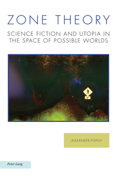 Paperback Zone Theory: Science Fiction and Utopia in the Space of Possible Worlds Book