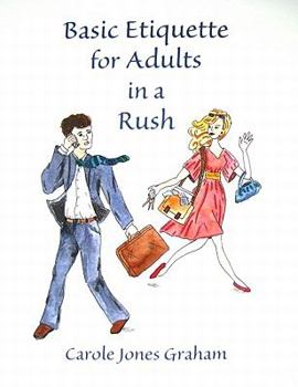Paperback Basic Etiquette for Adults in a Rush Book