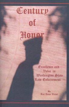 Century of Honor: Excellence and Valor in Washington State Law Enforcement