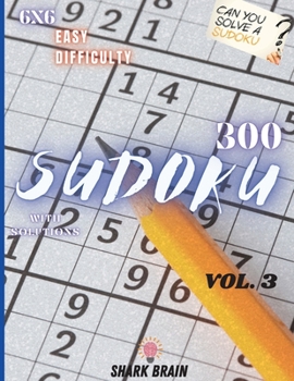 Paperback Sudoku Vol.3: 300 Sudoku 6x6 Easy Difficulty - With Solutions - Vol.3 Book