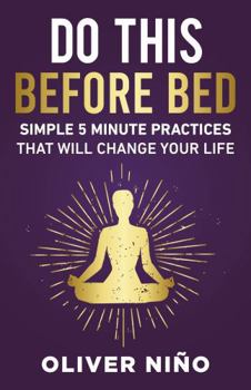 Paperback Do This Before Bed; Simple 5 Minute Practices That Will Change Your Life Book