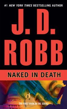 Naked in Death - Book #1 of the In Death