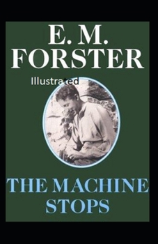 The Machine Stops Illustrated