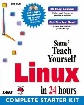 Paperback Teach Yourself Linux in 24 Hours: Complete Starter Kit [With Includes Version 5.0 of Red Hat Software...] Book