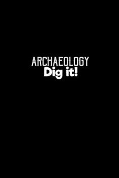 Paperback Archaeology dig it!: 110 Game Sheets - 660 Tic-Tac-Toe Blank Games - Soft Cover Book for Kids - Traveling & Summer Vacations - 6 x 9 in - 1 Book