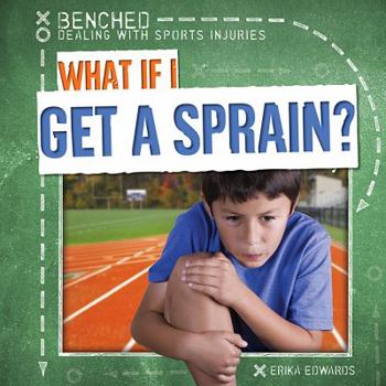 Paperback What If I Get a Sprain? Book