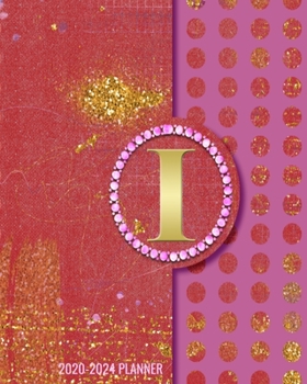 2020-2024 5 Year Monthly Planner: Initial Monogram Letter I 60 Months Calendar, 5 Year Agenda Schedule Organizer, Logbook and Personalized Journal