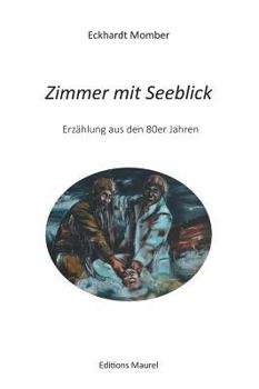 Hardcover Zimmer mit Seeblick: Erzählung aus den 80er Jahren [German] Book