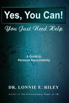 Paperback Yes You Can, You Just Need Help: A Guide To Personal Accountability Book