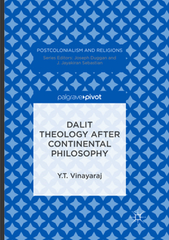 Paperback Dalit Theology After Continental Philosophy Book