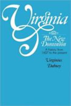 Paperback Virginia: The New Dominion, a History from 1607 to the Present Book