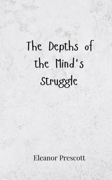 Paperback The Depths of the Mind's Struggle Book