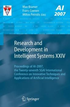 Paperback Research and Development in Intelligent Systems XXIV: Proceedings of Ai-2007, the Twenty-Seventh Sgai International Conference on Innovative Technique Book