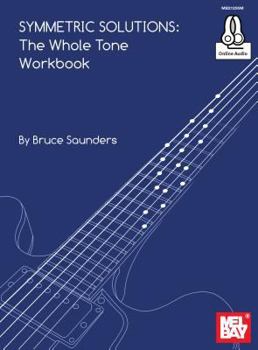 Paperback Symmetric Solutions: The Whole Tone Workbook: For Guitar Book