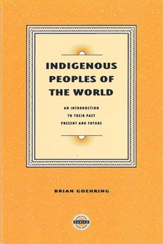 Paperback Indigenous Peoples of the World: Their Past, Present and Future Book