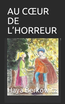 Paperback Au Coeur de l'Horreur [French] Book
