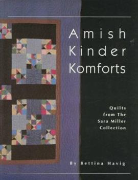 Paperback Amish Kinder Komforts: Quilts from the Sara Miller Collection Book
