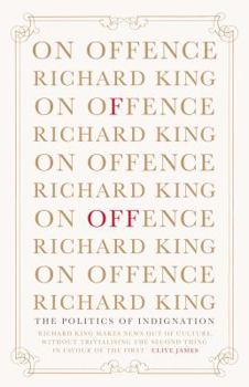 Paperback On Offence: The Politics of Indignation Book