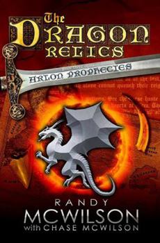 Paperback The Dragon Relics: Book Three of the Arlon Prophecies Book