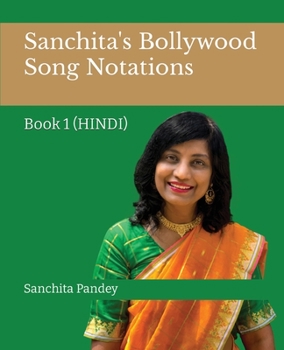 Paperback Sanchita's Bollywood Song Notations: Book 1 (Hindi) [Hindi] Book