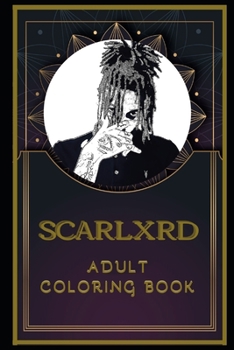 Paperback Scarlxrd Adult Coloring Book: Color Out Your Stress with Creative Designs Book