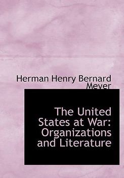 The United States at War : Organizations and Literature