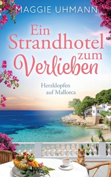 Paperback Ein Strandhotel zum Verlieben: Herzklopfen in Mallorca [German] Book