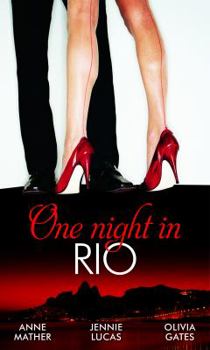 Paperback One Night in Rio. Anne Mather, Jennie Lucas & Olivia Gates Book