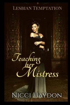 Paperback Teaching her Mistress Book