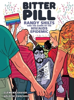 Hardcover Bitter Pill: Randy Shilts and the Dawn of the HIV/AIDS Epidemic Book