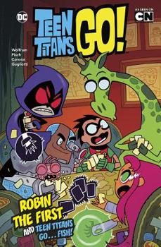 Hardcover Robin the First and Teen Titans Go ... Fish! Book