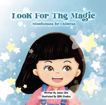 Paperback Look for the Magic: Mindfulness for Children Book