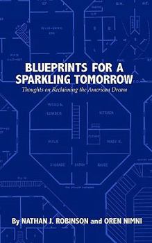 Paperback Blueprints for a Sparkling Tomorrow: Thoughts on Reclaiming the American Dream Book