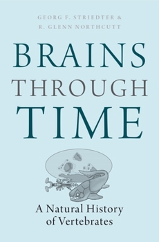 Hardcover Brains Through Time: A Natural History of Vertebrates Book