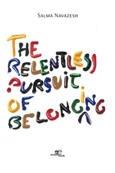 Paperback The Relentless Pursuit of Belonging Book