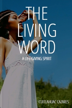 Paperback The Living Word: A Life-Giving Spirit Book