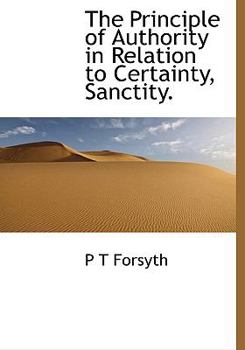 Hardcover The Principle of Authority in Relation to Certainty, Sanctity. Book