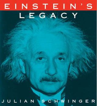 Einstein's Legacy: The Unity of Space and Time - Book #16 of the Scientific American Library Series