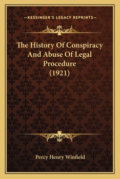 Paperback The History Of Conspiracy And Abuse Of Legal Procedure (1921) Book