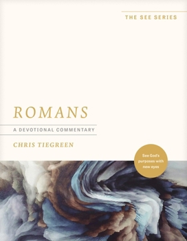 Paperback Romans: A Devotional Commentary: See God's Purposes with New Eyes Book
