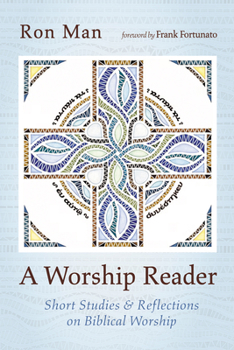 Paperback A Worship Reader: Short Studies and Reflections on Biblical Worship Book