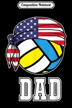 Composition Notebook: Mens Volleyball Dad Jersey Indoor & Beach Players Fathers  Journal/Notebook Blank Lined Ruled 6x9 100 Pages