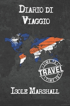 Paperback Diario di Viaggio Isole Marshall: 6x9 Diario di viaggio I Taccuino con liste di controllo da compilare I Un regalo perfetto per il tuo viaggio in Isol [Italian] Book