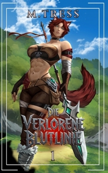 Paperback Die Verlorene Blutlinie: Ein Isekai Harem Abenteuer [German] Book