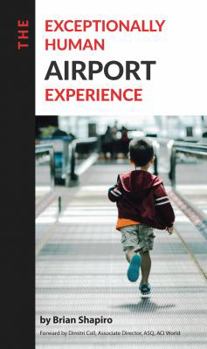 Paperback The Exceptionally Human Airport Experience Book