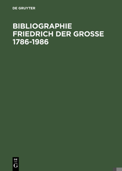 Hardcover Bibliographie Friedrich der Grosse 1786-1986 [German] Book