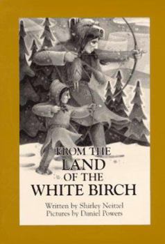 Hardcover From the Land of the White Birch Book