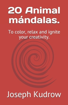 Paperback 20 Animal mándalas.: To color, relax and ignite your creativity. Book