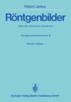 Paperback Röntgenbilder: Atlas Der Normierten Aufnahmen. Röntgenaufnahmetechnik - Teil II [German] Book