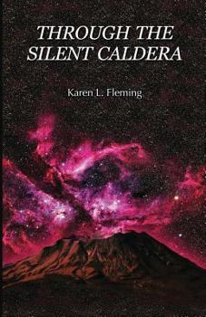Paperback Through the Silent Caldera Book